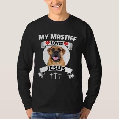 My Mastiff Loves Jesus Christian Bullmastiff Dog M T-Shirt