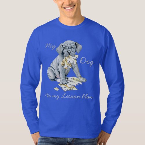 My Mastino Ate my Lesson Plan T_Shirt