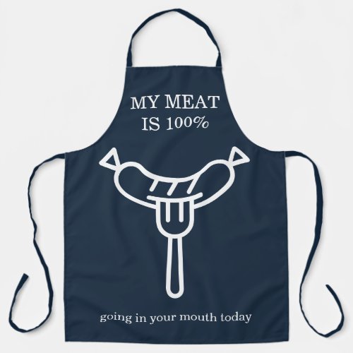 My Meat is 100 Going in your Mouth Funny Couples Apron