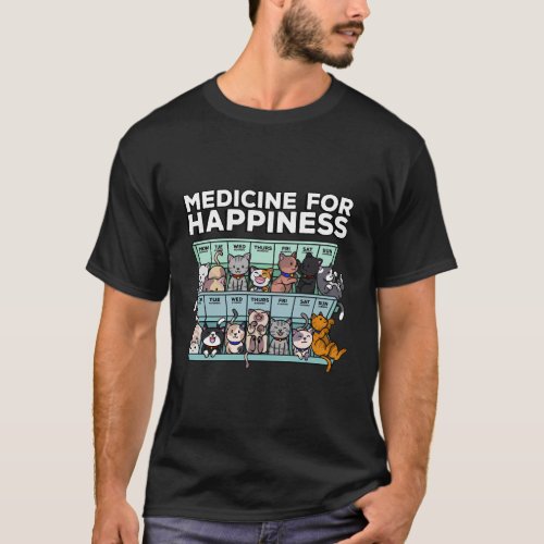 My Medicine For Happiness Called Cats Every Day Ki T_Shirt