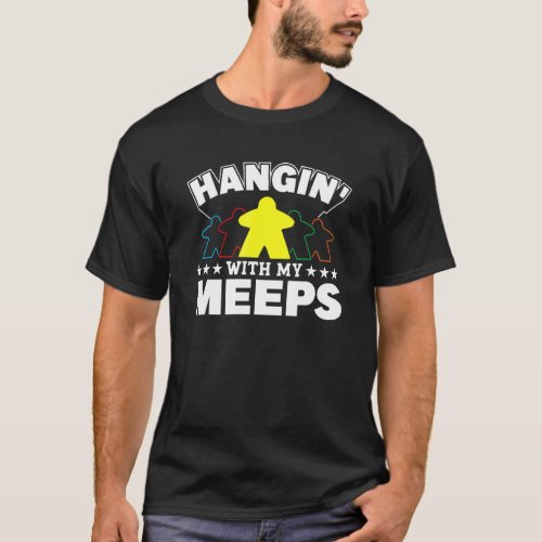 my meeps board game board gamer tabletop T-Shirt