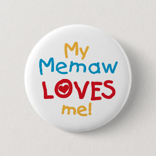 My Memaw Loves Me T-shirts and Gifts Pinback Button