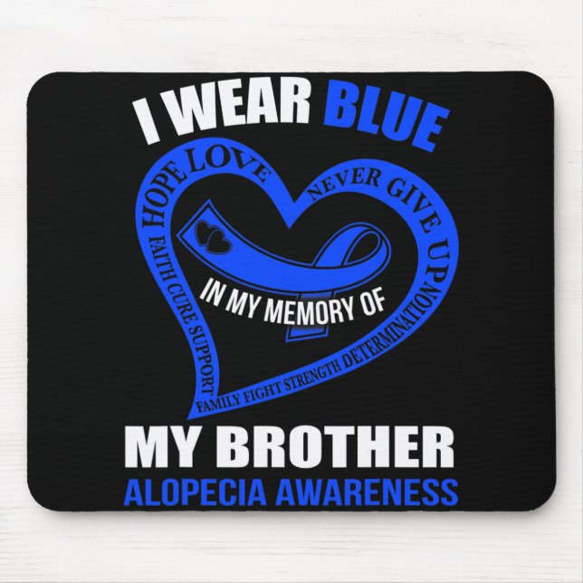 My Memory Of My Brother Alopecia Awareness  Mouse Pad (Front)