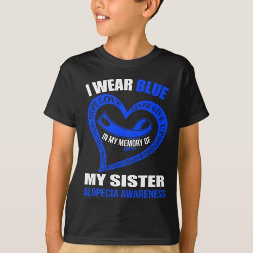 My Memory Of My Sister Alopecia Awareness  T_Shirt