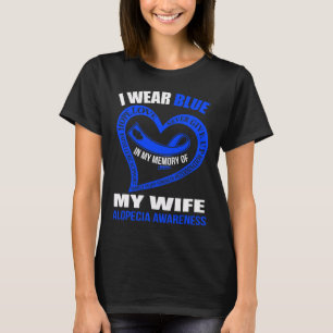 My Memory Of My Wife Alopecia Awareness T-Shirt