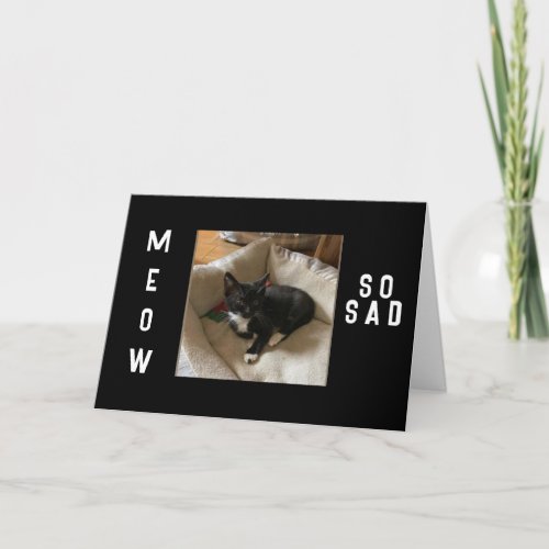 MY MEOW IS BROKEN MISSING YOU CARD