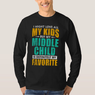 My Middle Child Is My Favorite Parent Favorite T-Shirt