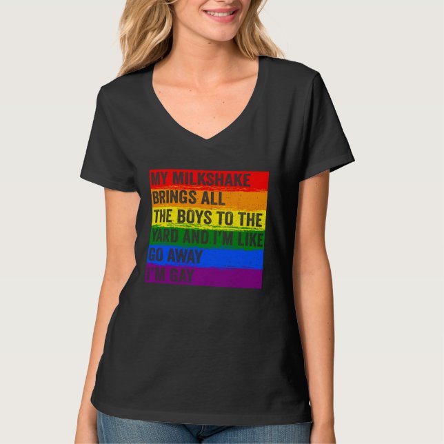 My Milkshake Brings All The Boys To The Yard I m G T-Shirt (Front)