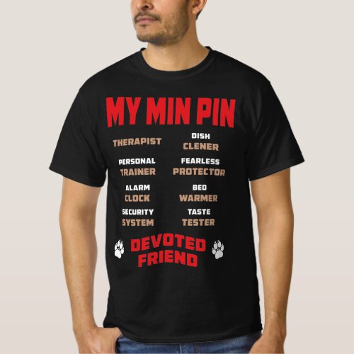 My Min Pin Dog Devoted Friend Gift T_Shirt