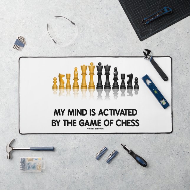 My Mind Is Activated By The Game Of Chess Desk Mat (Workstation)