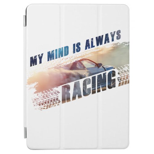 My Mind is Always Racing Mens  Womens Car Love iPad Air Cover
