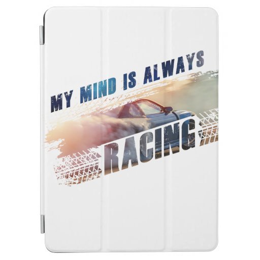 My Mind is Always Racing Men’s & Women’s Car Love iPad Air Cover