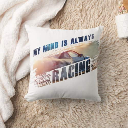 My Mind is Always Racing Menâs  Womenâs Car Love Throw Pillow