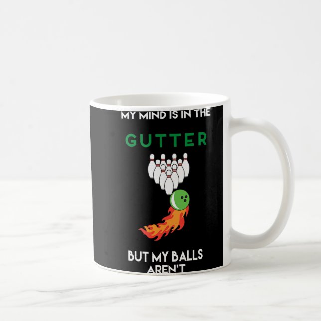 My Mind Is In The Gutter Fun Bowling Drinking Coffee Mug (Right)