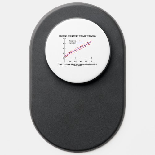 My Mind Regresses Toward Mean Linear Regression PopSocket