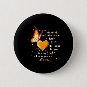 My Mind Still Talks To You Heart, Soul Butterfly Button
