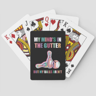 My Mind's in the Gutter, But My Balls Aren't Poker Cards