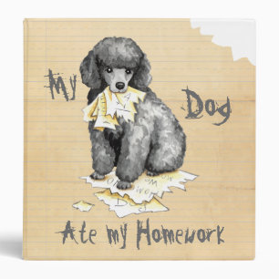 My Miniature Poodle Ate My Homework 3 Ring Binder