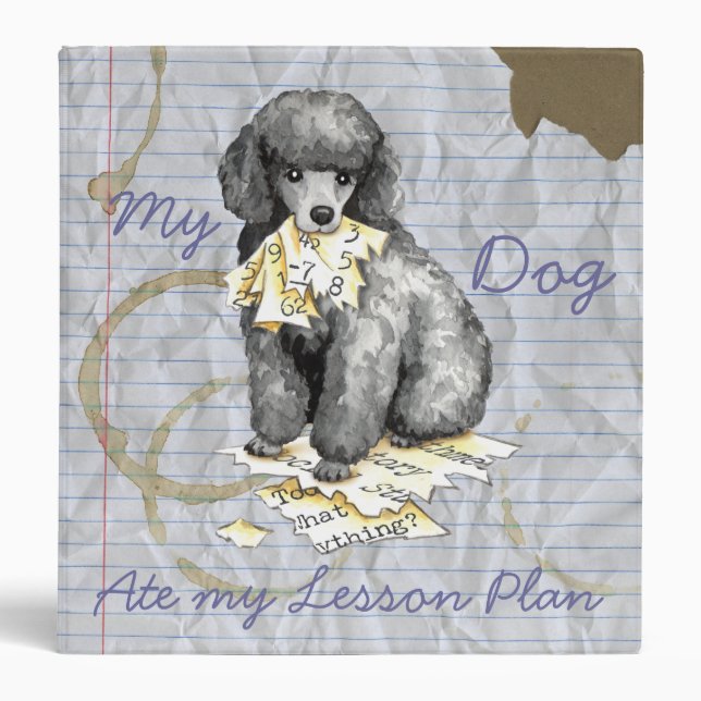 My Miniature Poodle Ate My Lesson Plan Binder (Front)