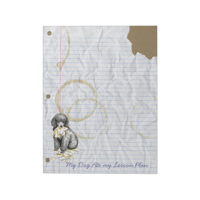 My Miniature Poodle Ate My Lesson Plan Notepad (Rotated)
