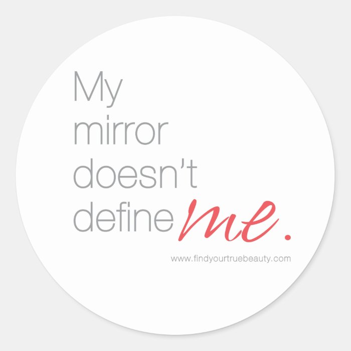 My Mirror Doesn't Define Me Stickers