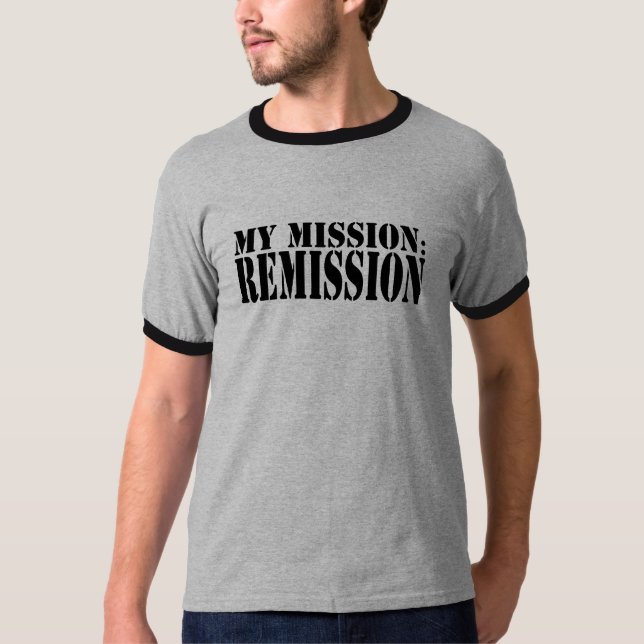 MY MISSION: REMISSION Ringer T-Shirt (Front)