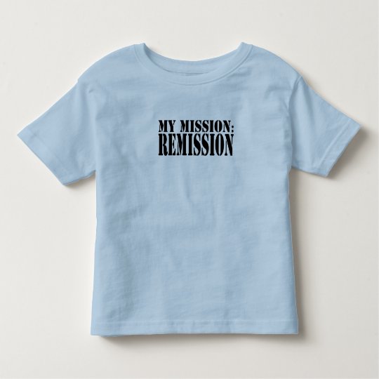 MY MISSION: REMISSION Todder Ringer T-Shirt