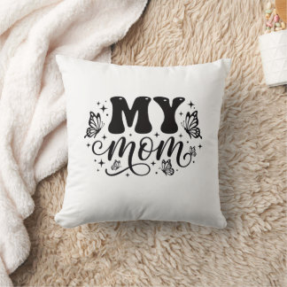 My Mom Aesthetic Butterfly Mother’s Day  Throw Pillow