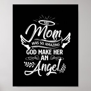 My Mom Amazing God Make Her An Angel Memorial Poster