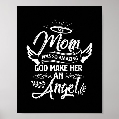My Mom Amazing God Make Her An Angel Memorial Poster