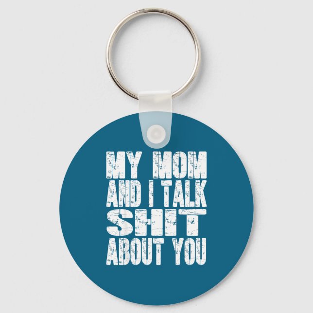 My Mom And I Talk About You Dad Mom Father Mother  Keychain (Front)