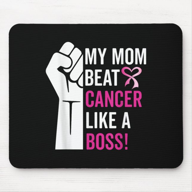 My Mom Beat Breast Cancer Like A Boss Warrior Surv Mouse Pad (Front)
