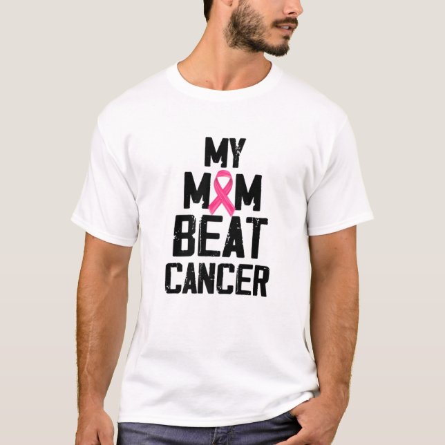 My Mom Beat Cancer Breast Cancer Awareness Strong T-Shirt (Front)
