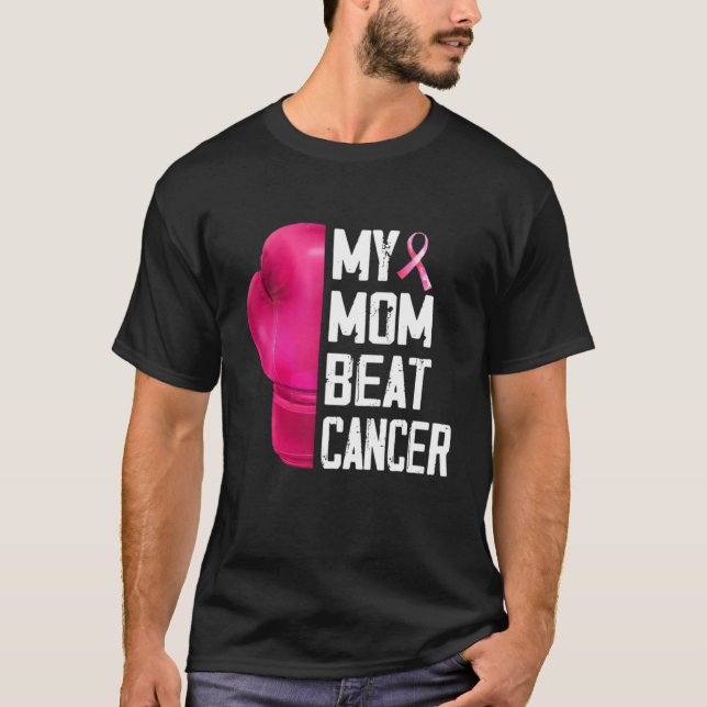 My Mom Beat Cancer Breast Cancer Awareness Strong T-Shirt (Front)