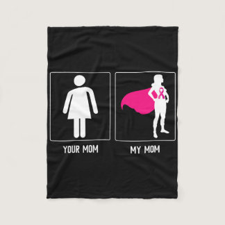 My Mom Breast Cancer Survivor Superhero Mothers Da Fleece Blanket