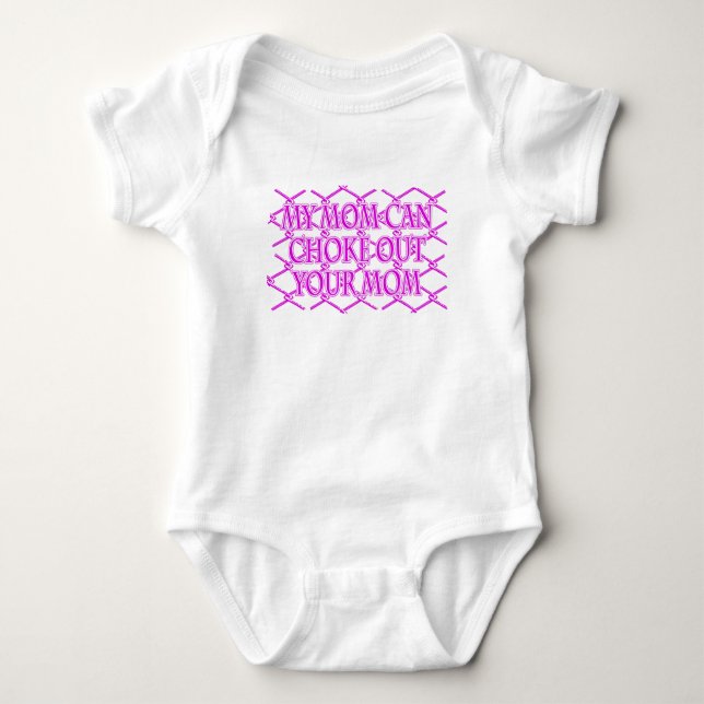 My Mom Can Choke Out Your Mom! MMA Design Baby Bodysuit (Front)