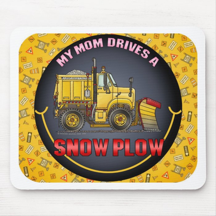 My Mom Drives A Snow Plow Truck Mouse Pad