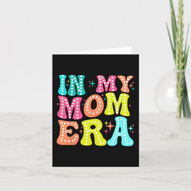 My Mom Era Mothers Day Women New Mom Fun Cool Moms Card (Front)