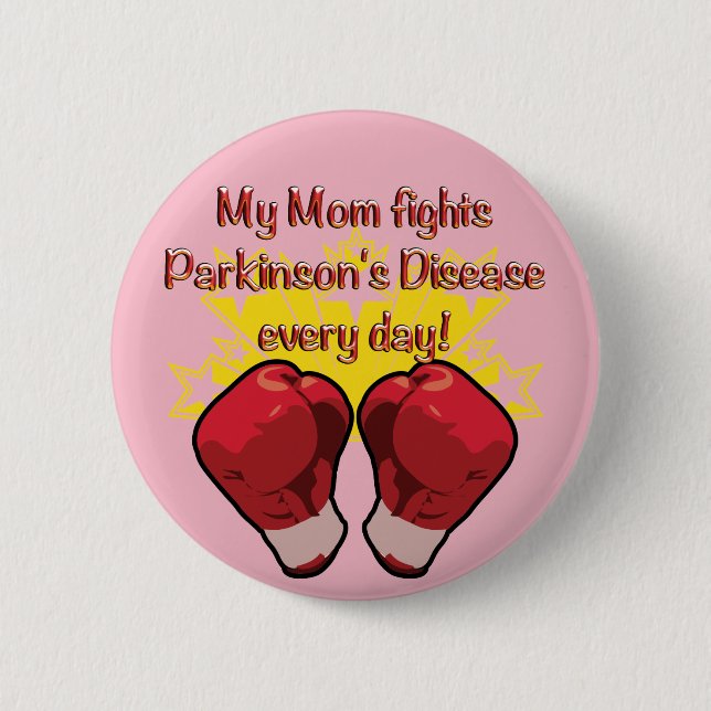 My Mom fights PD every day! Button (Front)