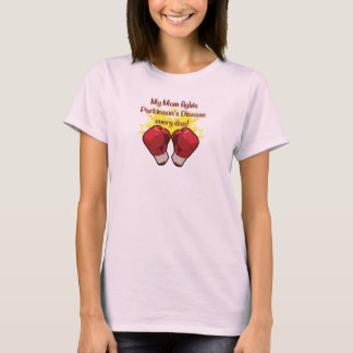 My Mom fights PD every day! T-Shirt