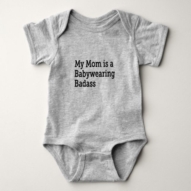My Mom is a Babywearing Badass - black font Baby Bodysuit (Front)