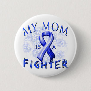 My Mom Is A Fighter Blue Button