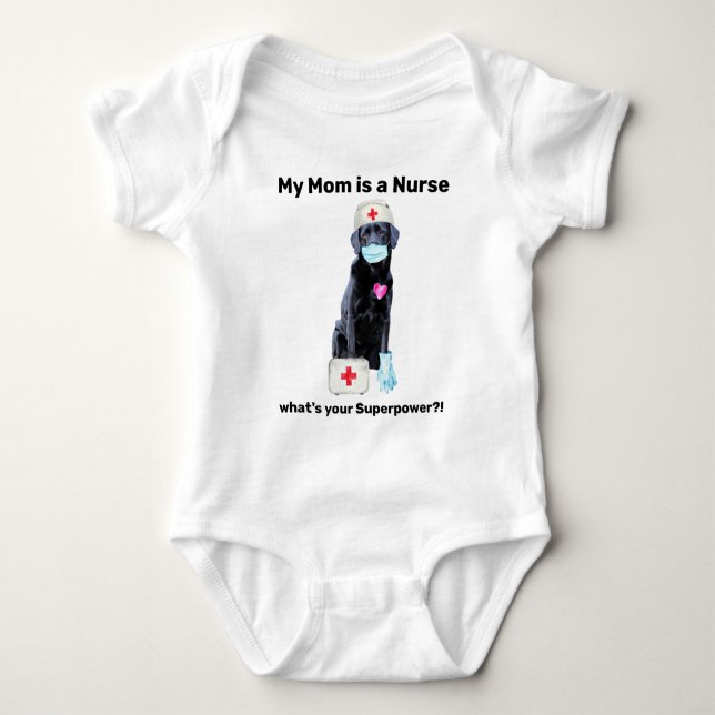 My Mom Is A Nurse Cute Dog Super Nurse Baby Bodysuit (Front)