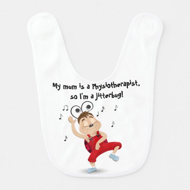 My mom is a physiotherapist jitterbug boy bib (Front)