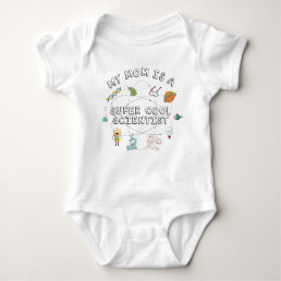 My Mom Is A Super Cool Scientist Baby Bodysuit