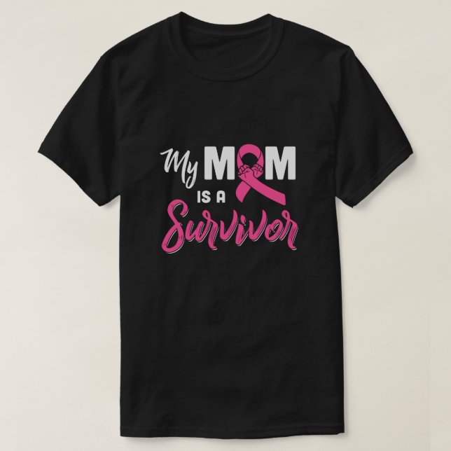 My Mom Is A Survivor Breast Cancer Son Daughter T-Shirt (Design Front)