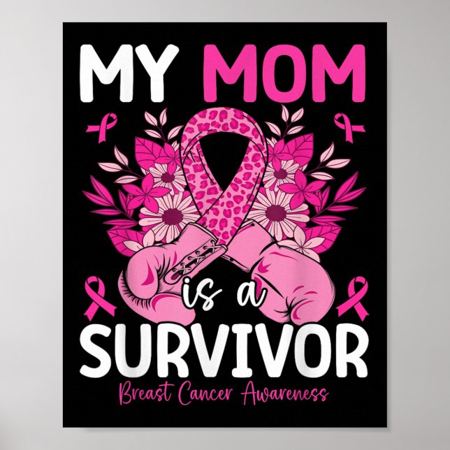 My Mom Is A Survivor Support Breast Cancer Poster (Front)