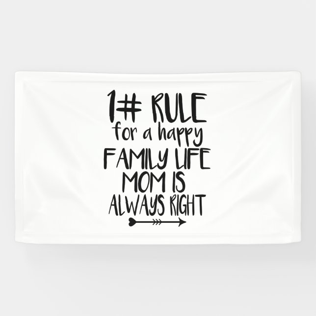 My Mom Is Always Right Banner (Horizontal)