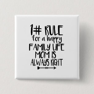 My Mom Is Always Right Button