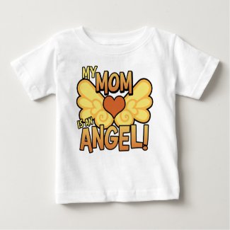 My Mom Is an Angel Baby T-Shirt